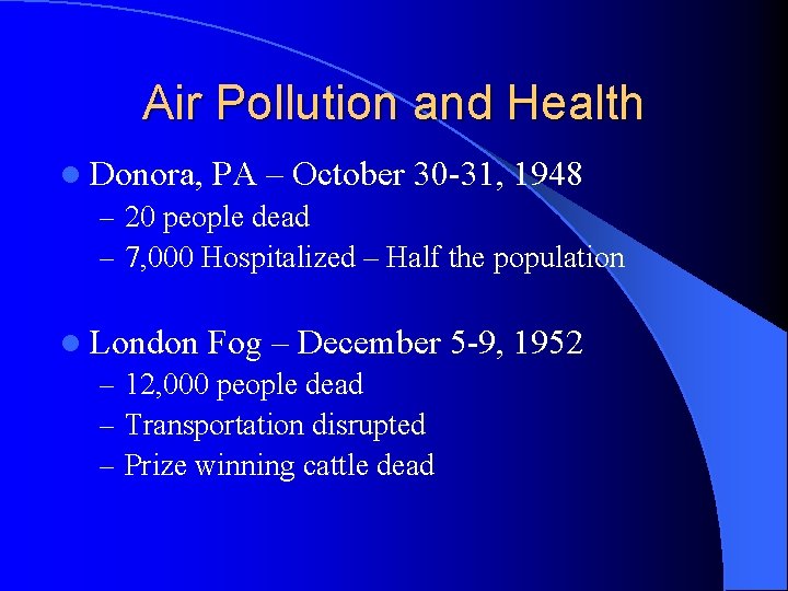 Air Pollution and Health l Donora, PA – October 30 -31, 1948 – 20