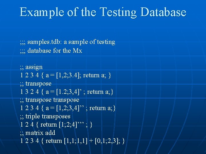 Example of the Testing Database ; ; ; samples. tdb: a sample of testing