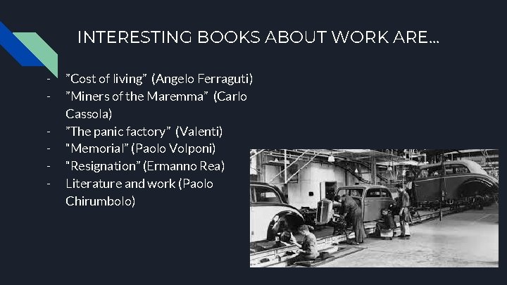 INTERESTING BOOKS ABOUT WORK ARE. . . - ”Cost of living” (Angelo Ferraguti) ”Miners INTERESTING BOOKS ABOUT WORK ARE. . . - ”Cost of living” (Angelo Ferraguti) ”Miners