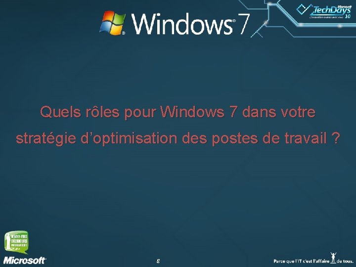 Quels rôles pour Windows 7 dans votre stratégie d’optimisation des postes de travail ?