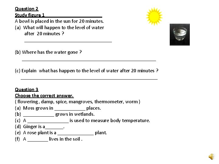 Question 2 Study figure 1 A bowl is placed in the sun for 20