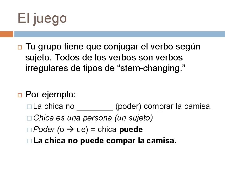 El juego Tu grupo tiene que conjugar el verbo según sujeto. Todos de los