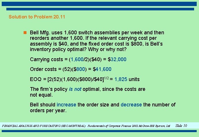 Solution to Problem 20. 11 n Bell Mfg. uses 1, 600 switch assemblies per