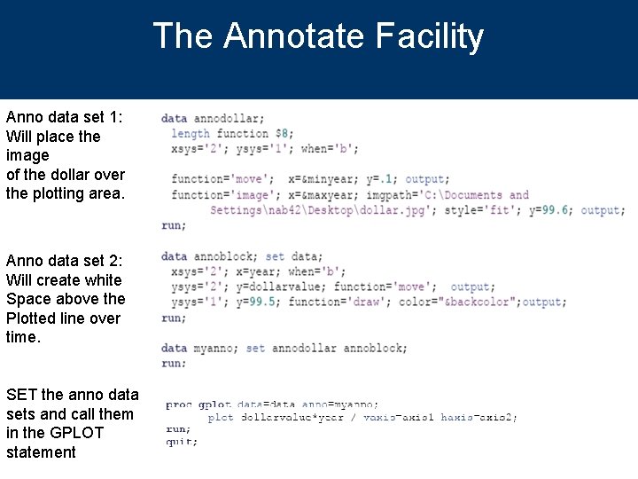 The Annotate Facility Anno data set 1: Will place the image of the dollar
