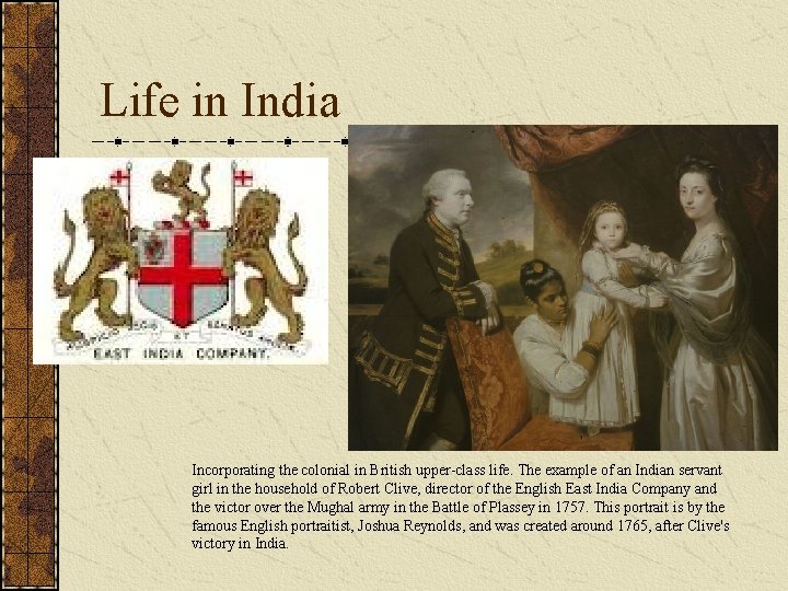 Life in India Incorporating the colonial in British upper-class life. The example of an