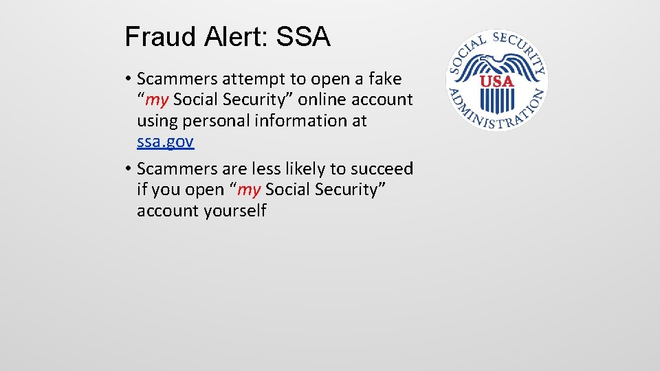 Fraud Alert: SSA • Scammers attempt to open a fake “my Social Security” online