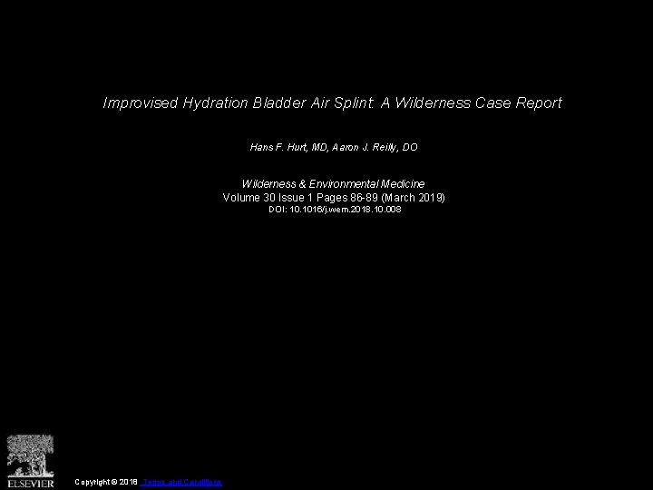 Improvised Hydration Bladder Air Splint: A Wilderness Case Report Hans F. Hurt, MD, Aaron