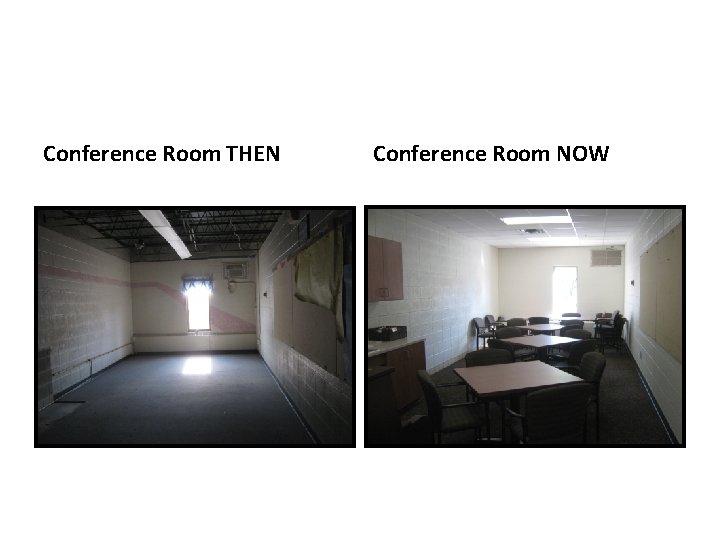 Conference Room THEN Conference Room NOW 