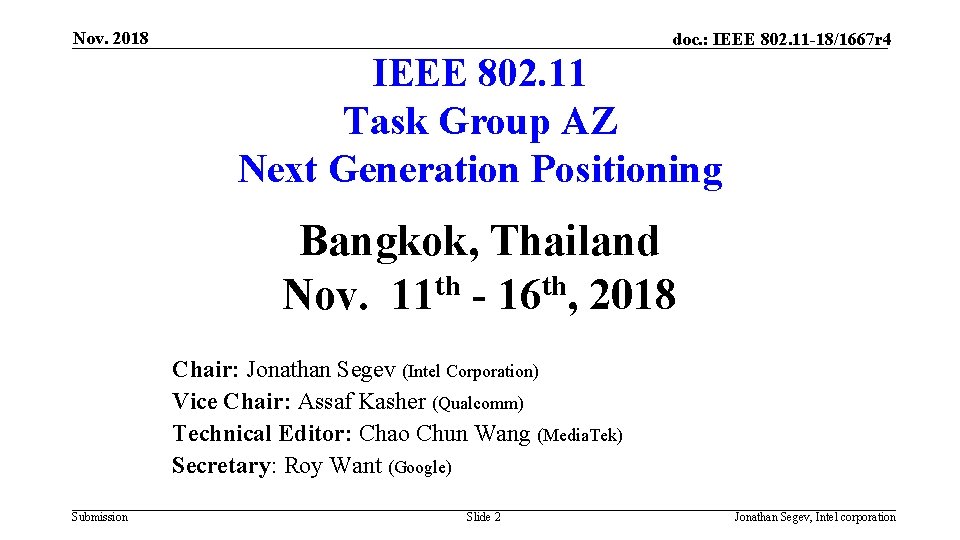 Nov. 2018 doc. : IEEE 802. 11 -18/1667 r 4 IEEE 802. 11 Task