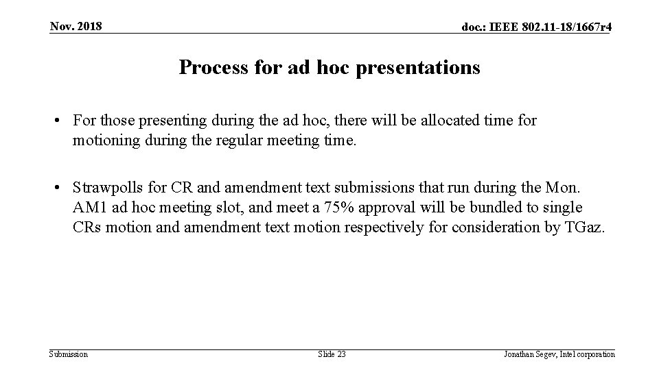 Nov. 2018 doc. : IEEE 802. 11 -18/1667 r 4 Process for ad hoc