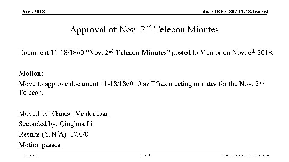 Nov. 2018 doc. : IEEE 802. 11 -18/1667 r 4 Approval of Nov. 2