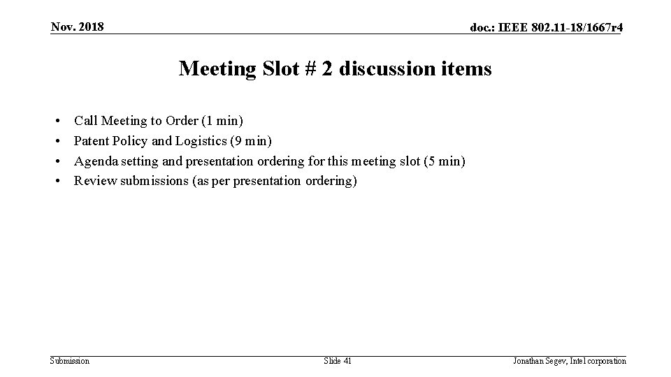 Nov. 2018 doc. : IEEE 802. 11 -18/1667 r 4 Meeting Slot # 2