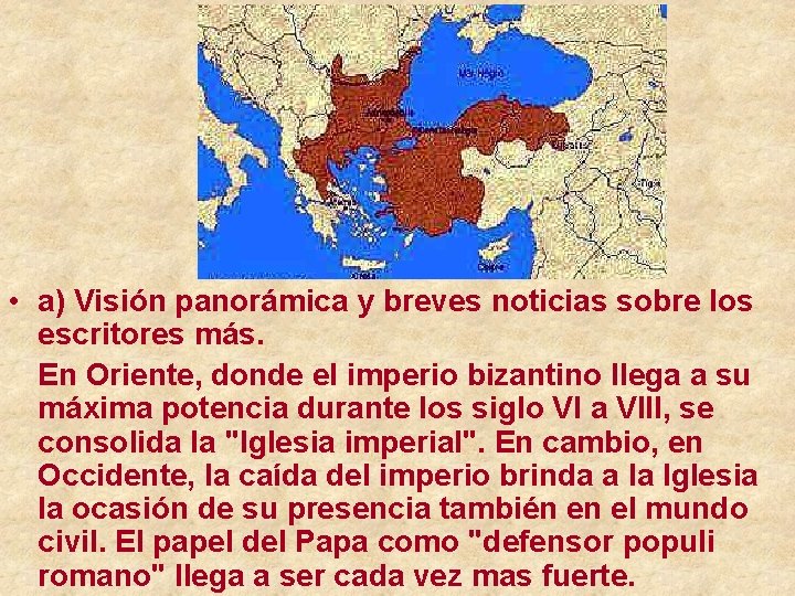  • a) Visión panorámica y breves noticias sobre los escritores más. En Oriente,