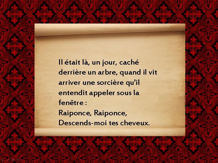 Il était là, un jour, caché derrière un arbre, quand il vit arriver une
