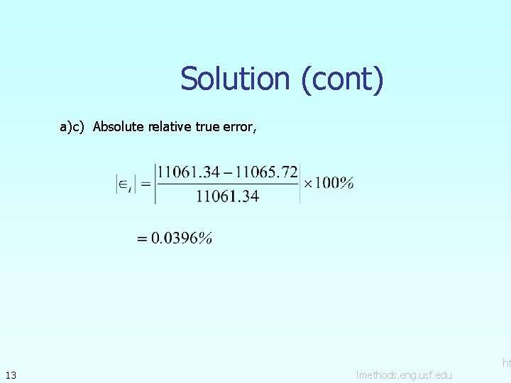 Solution (cont) a)c) Absolute relative true error, 13 lmethods. eng. usf. edu ht 