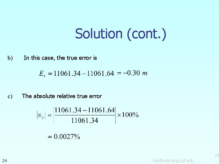 Solution (cont. ) 24 b) In this case, the true error is c) The