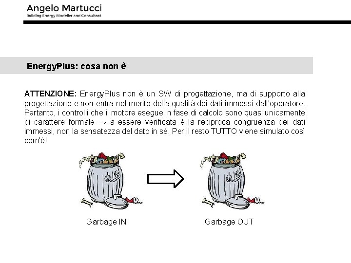 Energy. Plus: cosa non è ATTENZIONE: Energy. Plus non è un SW di progettazione,