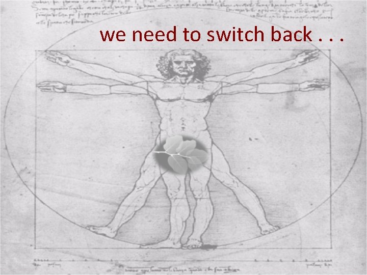 we need to switch back. . . 