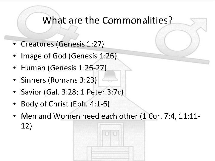 What are the Commonalities? • • Creatures (Genesis 1: 27) Image of God (Genesis