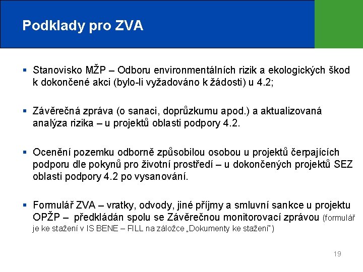 Podklady pro ZVA § Stanovisko MŽP – Odboru environmentálních rizik a ekologických škod k