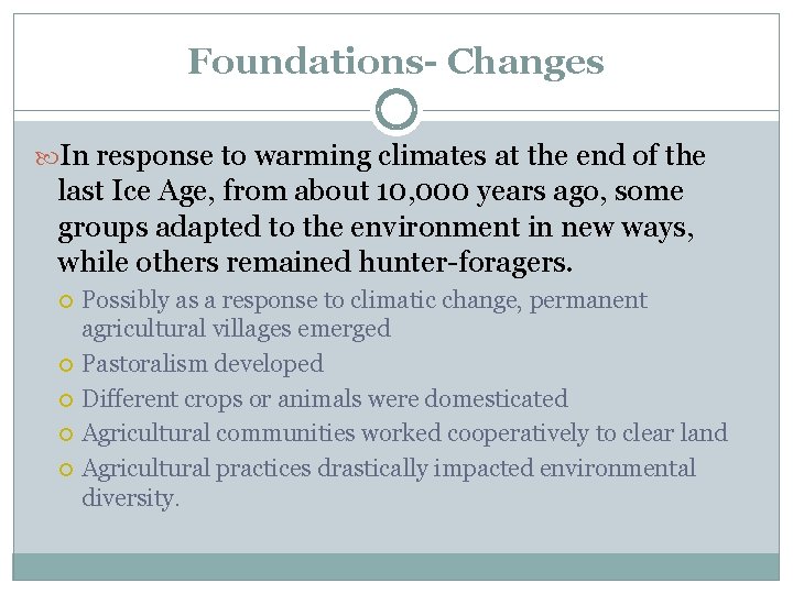 Foundations- Changes In response to warming climates at the end of the last Ice