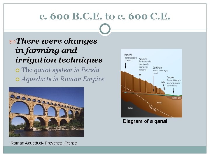 c. 600 B. C. E. to c. 600 C. E. There were changes in