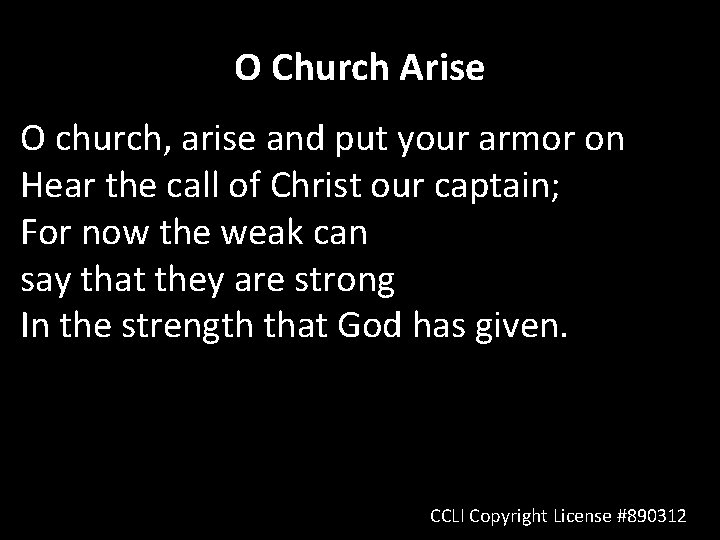 O Church Arise O church, arise and put your armor on Hear the call