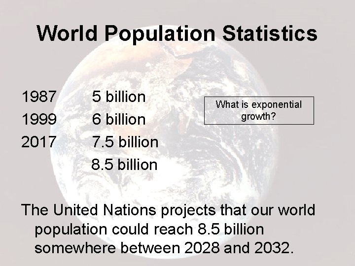 World Population Statistics 1987 1999 2017 5 billion 6 billion 7. 5 billion 8.
