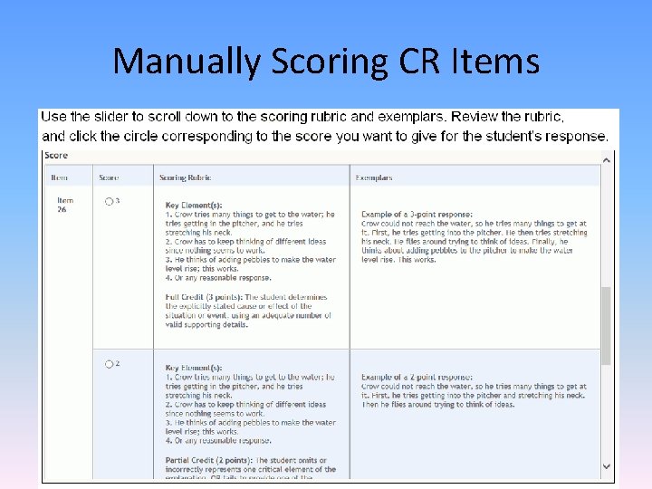 Manually Scoring CR Items Manually Scoring CR Items