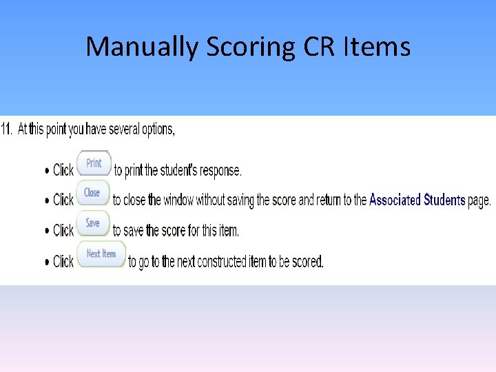 Manually Scoring CR Items Manually Scoring CR Items
