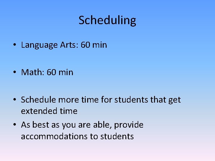 Scheduling • Language Arts: 60 min • Math: 60 min • Schedule more time Scheduling • Language Arts: 60 min • Math: 60 min • Schedule more time