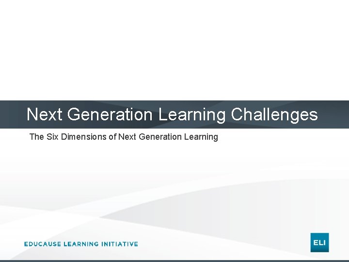 The Six Dimensions of Next Generation Learning Andy