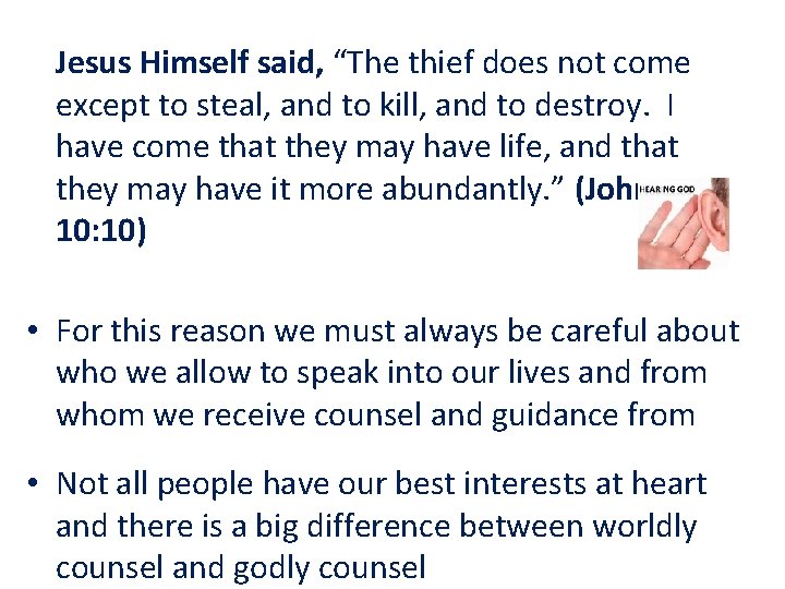 Jesus Himself said, “The thief does not come except to steal, and to kill,