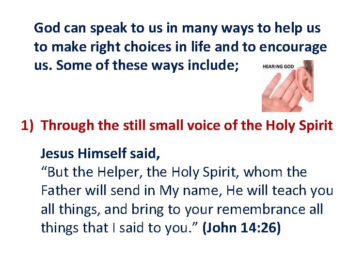 God can speak to us in many ways to help us to make right