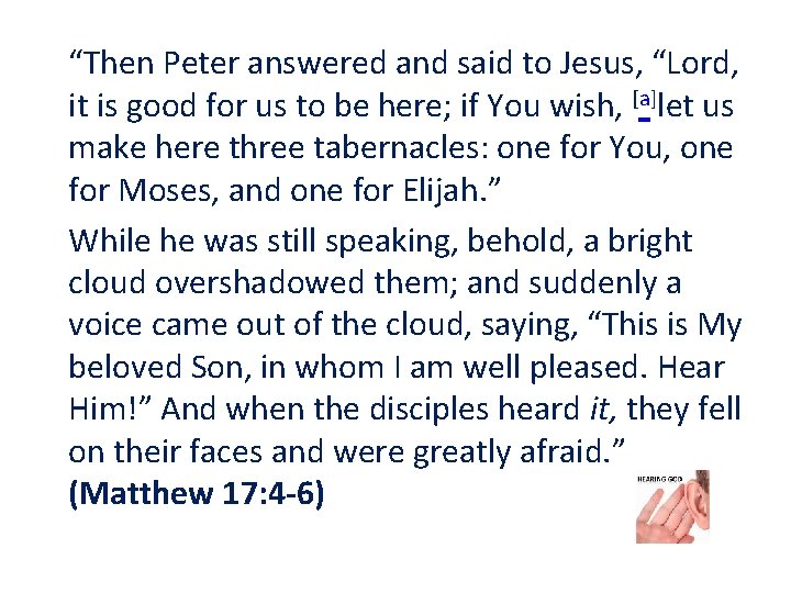 “Then Peter answered and said to Jesus, “Lord, it is good for us to