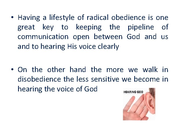  • Having a lifestyle of radical obedience is one great key to keeping