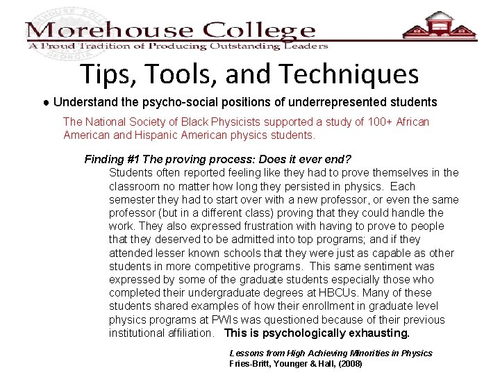 Tips, Tools, and Techniques ● Understand the psycho-social positions of underrepresented students The National