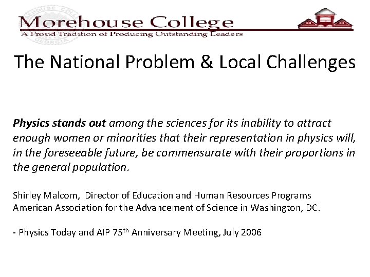 The National Problem & Local Challenges Physics stands out among the sciences for its
