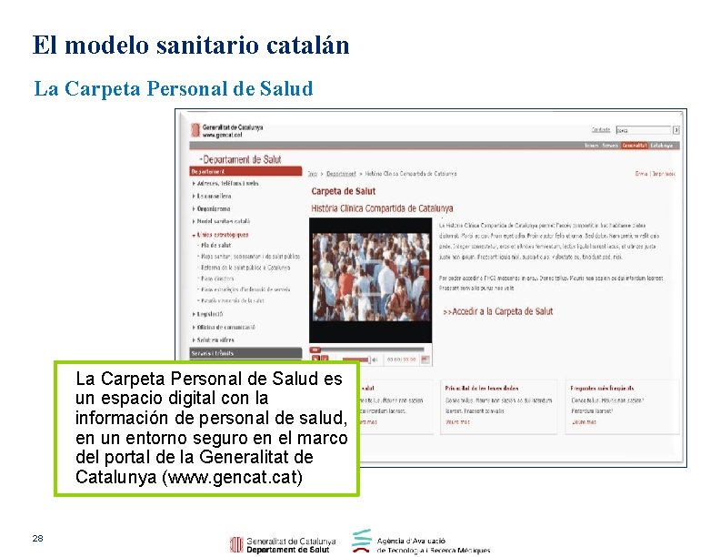 El modelo sanitario catalán La Carpeta Personal de Salud es un espacio digital con