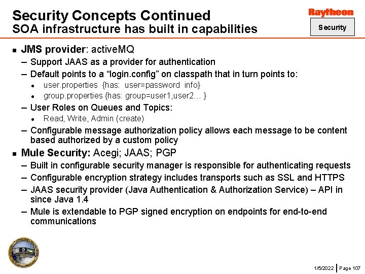 Security Concepts Continued SOA infrastructure has built in capabilities n Security JMS provider: active.