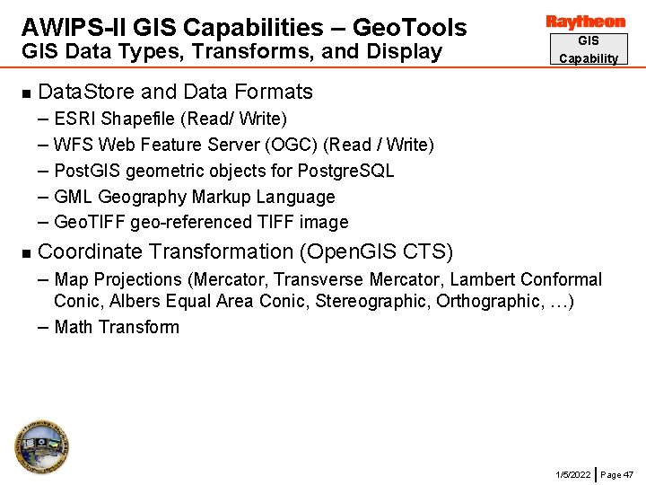 AWIPS-II GIS Capabilities – Geo. Tools GIS Data Types, Transforms, and Display n GIS