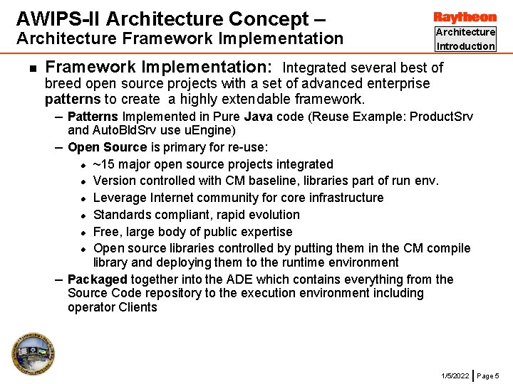 AWIPS-II Architecture Concept – Architecture Framework Implementation n Architecture Introduction Framework Implementation: Integrated several