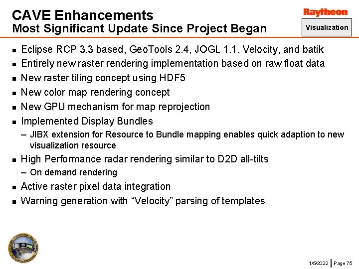 CAVE Enhancements Most Significant Update Since Project Began n n n Visualization Eclipse RCP