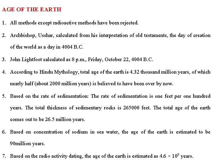 AGE OF THE EARTH 1. All methods except radioactive methods have been rejected. 2.