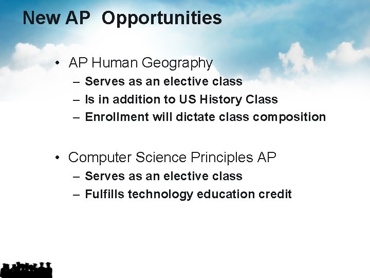 New AP Opportunities • AP Human Geography – Serves as an elective class – New AP Opportunities • AP Human Geography – Serves as an elective class –