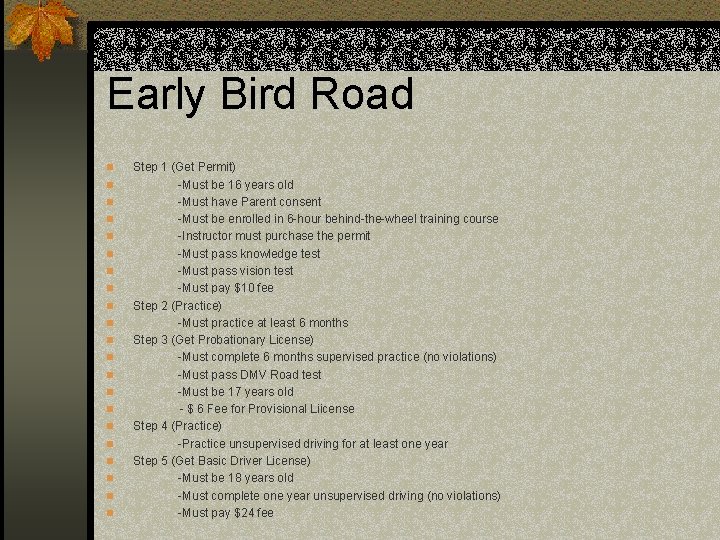 Early Bird Road n n n n n n Step 1 (Get Permit) -Must