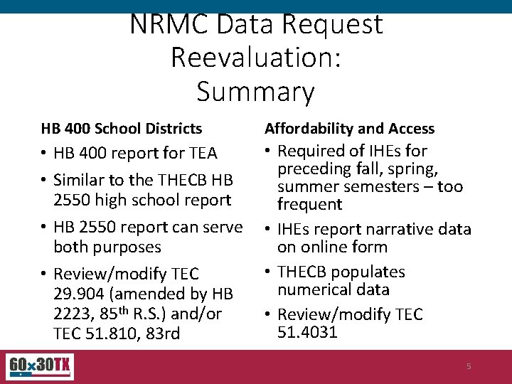 NRMC Data Request Reevaluation: Summary HB 400 School Districts Affordability and Access • HB