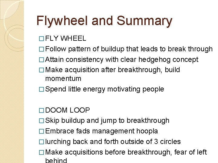 Flywheel and Summary � FLY WHEEL � Follow pattern of buildup that leads to