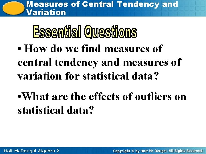 Measures of Central Tendency and Variation • How do we find measures of central