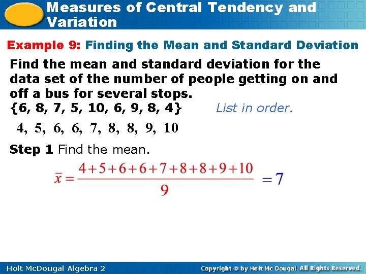 Measures of Central Tendency and Variation Example 9: Finding the Mean and Standard Deviation